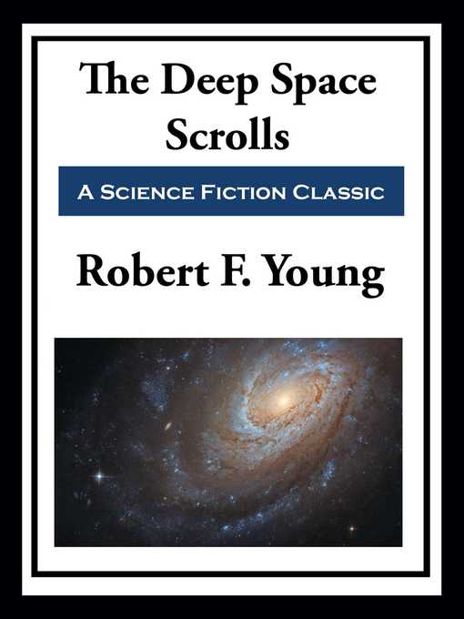 Title details for The Deep Space Scrolls by Robert F. Young - Wait list